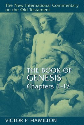 Victor P. Hamilton - The Book of Genesis Chapters 1-17, Inbunden
