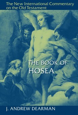 J. Andrew Dearman - Book of Hosea, Inbunden