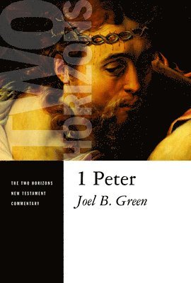 Joel B. Green - 1 Peter, Häftad