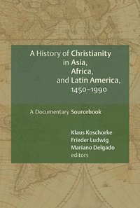 History of Christianity in Asia, Africa and Latin America, 1450-1990