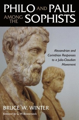 Bruce W. Winter - Philo and Paul among the Sophists, Häftad. Tillgänglighet: Lägg i varukorg