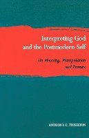 Interpreting God and the Postmodern Self: On Meaning, Manipulation, and Promise