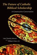 Future of Catholic Biblical Scholarship: a Constructive Conversation