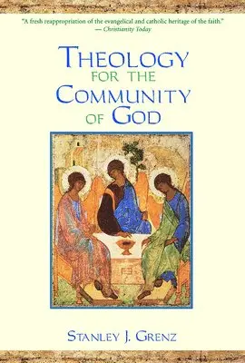 Stanley J. Grenz - Theology for the Community of God, Häftad. Tillgänglighet: Lägg i varukorg