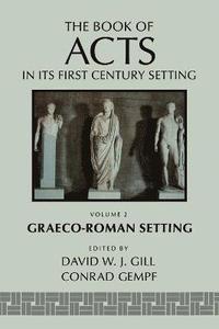 The Book of Acts in its Graeco-Roman Setting
