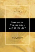 Reforming Theological Anthropology