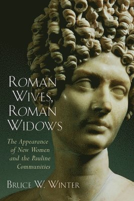 Bruce W. Winter - Roman Wives, Roman Widows, Häftad. Tillgänglighet: Lägg i varukorg