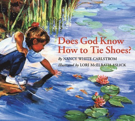 Nancy White Carlstrom - Does God Know How to Tie Shoes?, Häftad