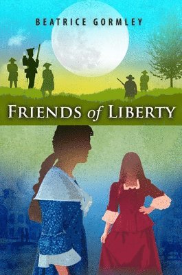 Beatrice Gormley - Friends of Liberty, Häftad. Tillgänglighet: Lägg i varukorg
