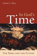 In God's Time: the Bible and the Future