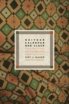 Piet Naude - Neither Calendar nor Clock, Häftad