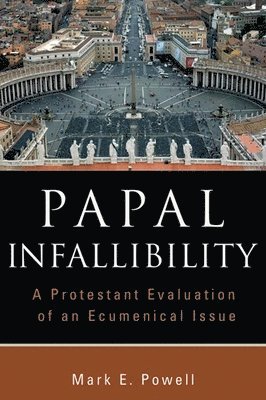 Mark E. Powell - Papal Infallibility, Häftad
