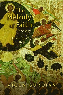 Vigen Guroian - Melody of Faith, Häftad