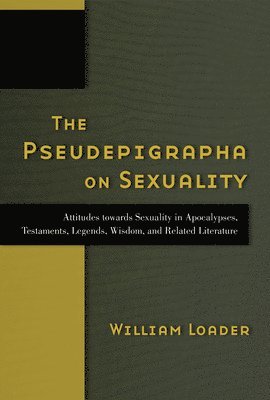 William Loader - Pseudepigrapha on Sexuality, Häftad