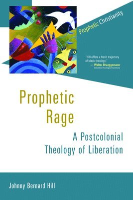 Johnny Bernard Hill - Prophetic Rage, Häftad