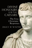 Bruce W. Winter - Divine Honours for the Caesars, Häftad. Tillgänglighet: Lägg i varukorg