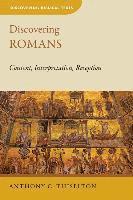 Discovering Romans: Content, Interpretation, Reception