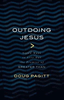 Doug Pagitt - Outdoing Jesus, Häftad