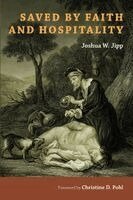Joshua W. Jipp - Saved by Faith and Hospitality, Häftad