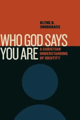 Klyne R. Snodgrass - Who God Says You Are, Häftad. Tillgänglighet: Lägg i varukorg