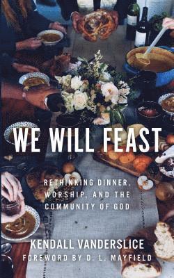 Kendall Vanderslice - We Will Feast, Häftad. Tillgänglighet: Lägg i varukorg
