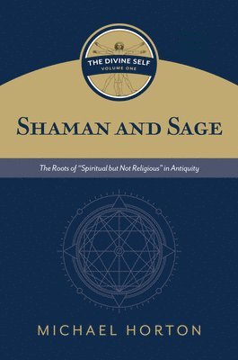 Shaman and Sage av Michael Horton