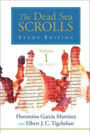 The Dead Sea Scrolls Study Edition, vol. 1 (1Q1-4Q273)