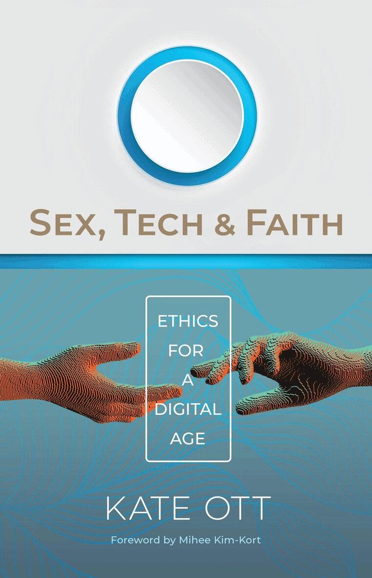 Kate Ott - Sex, Tech, and Faith, Häftad