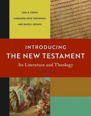 Joel B. Green, Marianne Meye Thompson - Introducing the New Testament, 2nd Ed.: Its Literature and Theology, Häftad