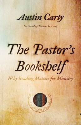 Austin Carty - Pastor's Bookshelf, Häftad