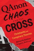 Qanon, Chaos, and the Cross