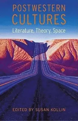 Susan Kollin - Postwestern Cultures, Inbunden. Tillgänglighet: Tillfälligt slut