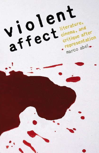Marco Abel - Violent Affect, Inbunden. Tillgänglighet: Tillfälligt slut