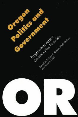 Brent S. Steel, Mark Henkels, Richard A. Clucas - Oregon Politics and Government, Inbunden. Tillgänglighet: Tillfälligt slut