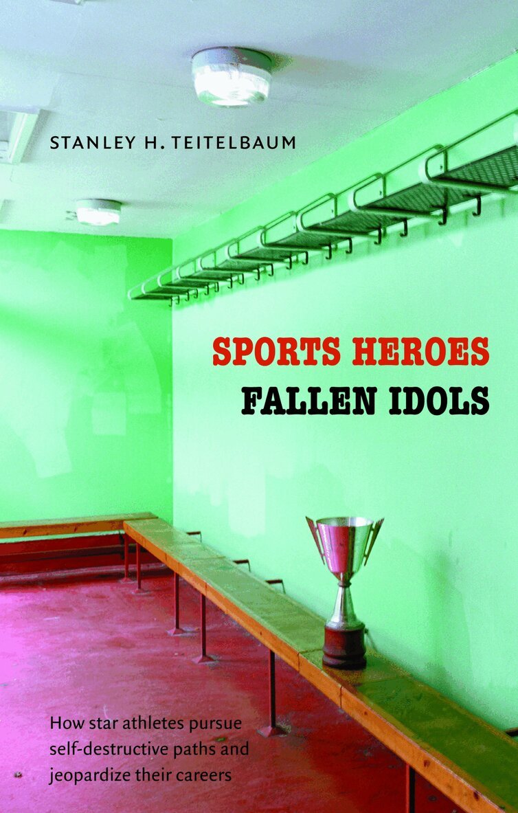 Stanley H. Teitelbaum - Sports Heroes, Fallen Idols, Häftad. Tillgänglighet: Lägg i varukorg