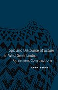 Topic and Discourse Structure in West Greenlandic Agreement Constructions