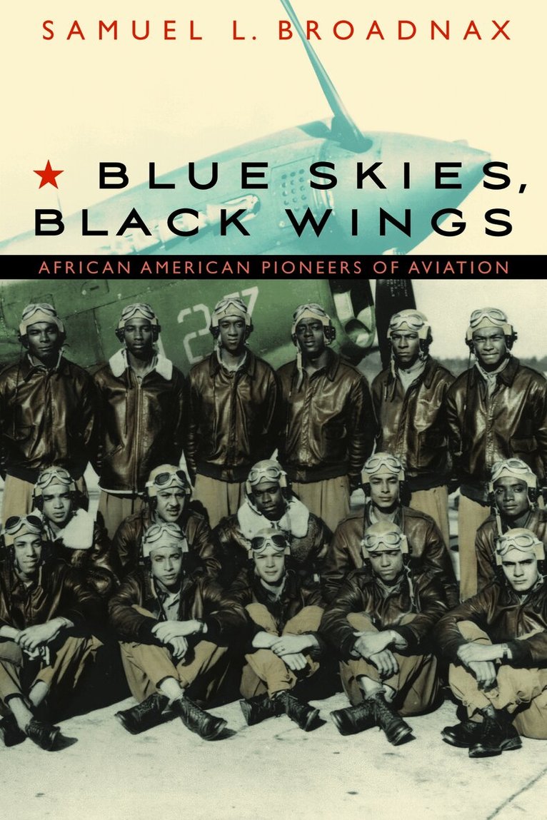 Samuel L. Broadnax - Blue Skies, Black Wings, Häftad. Tillgänglighet: Lägg i varukorg