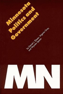 Wyman Spano, Daniel J. Elazar, Virginia H. Gray - Minnesota Politics and Government, Inbunden. Tillgänglighet: Tillfälligt slut