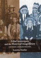 Loretta Fowler - Tribal Sovereignty and the Historical Imagination, Inbunden. Tillgänglighet: Tillfälligt slut