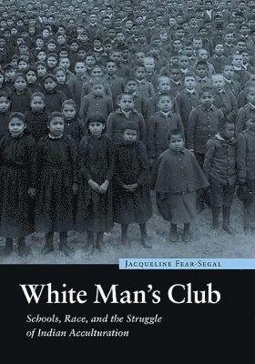 Jacqueline Fear-Segal - White Man′s Club, Inbunden. Tillgänglighet: Tillfälligt slut