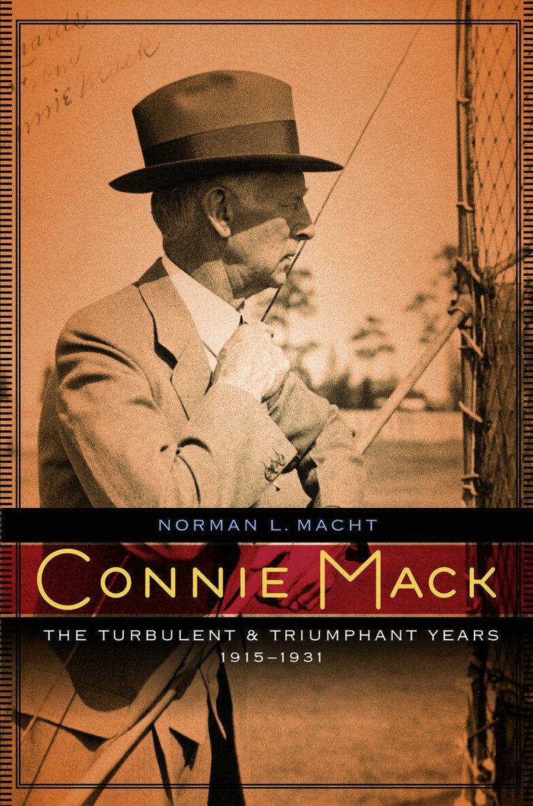 Norman L. Macht - Connie Mack, Inbunden. Tillgänglighet: Lägg i varukorg