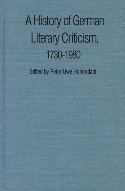 Peter Uwe Hohendahl - History of German Literary Criticism, 1730-1980, Inbunden. Tillgänglighet: Tillfälligt slut