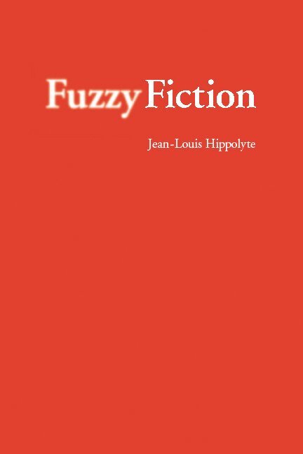 Jean-Louis Hippolyte - Fuzzy Fiction, Inbunden. Tillgänglighet: Tillfälligt slut