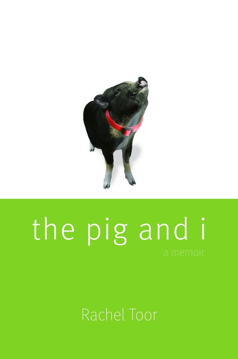 Rachel Toor - Pig and I, Häftad. Tillgänglighet: Tillfälligt slut