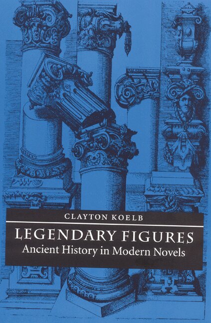 Clayton Koelb - Legendary Figures, Inbunden. Tillgänglighet: Tillfälligt slut