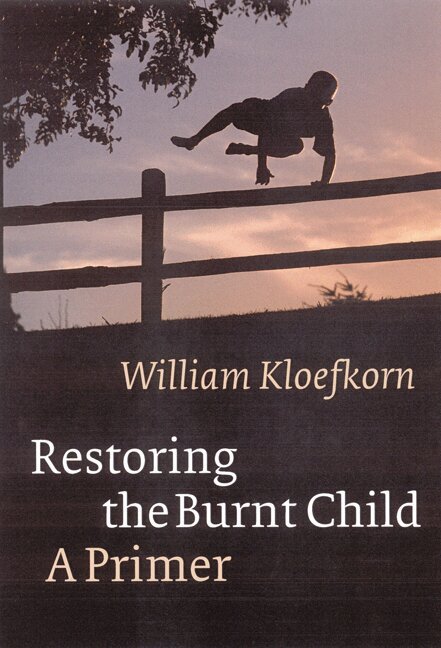 William Kloefkorn - Restoring the Burnt Child, Inbunden. Tillgänglighet: Tillfälligt slut