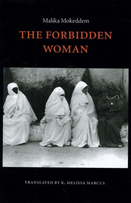 Malika Mokeddem - Forbidden Woman, Inbunden. Tillgänglighet: Tillfälligt slut