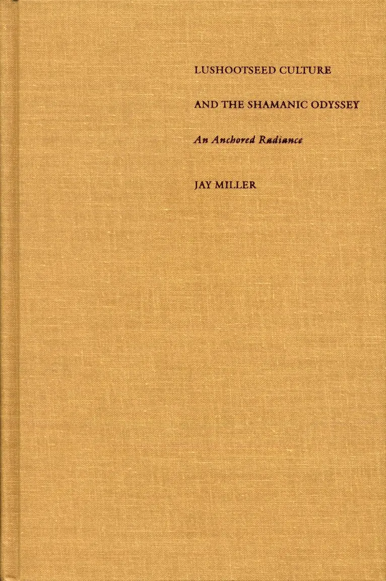 Jay Miller - Lushootseed Culture and the Shamanic Odyssey, Inbunden. Tillgänglighet: Tillfälligt slut