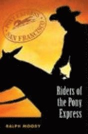 Ralph Moody - Riders of the Pony Express, Inbunden. Tillgänglighet: Tillfälligt slut