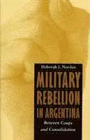 Deborah L. Norden - Military Rebellion in Argentina, Inbunden. Tillgänglighet: Tillfälligt slut